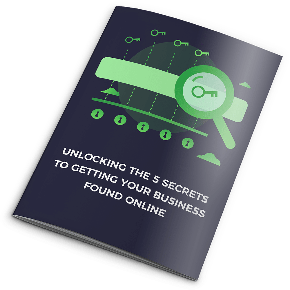 Unlocking the 5 Secrets to Getting your business found online